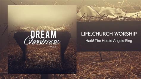 Life Church Worship Hark The Herald Angels Sing Youtube