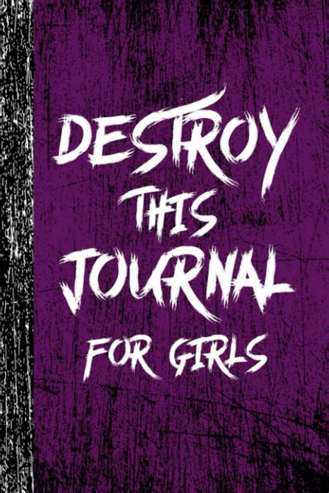 Destroy This Journal For Girls Destroy And Wreck This Book In Your Own