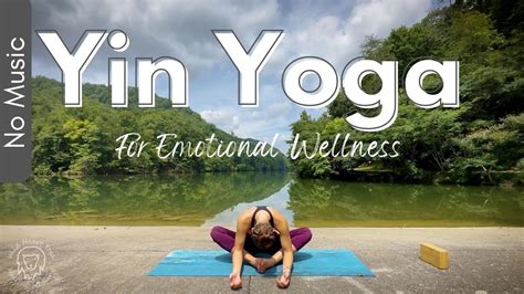 Yoga For Emotional Wellness L Beginner Friendly Gentle Yin Yoga