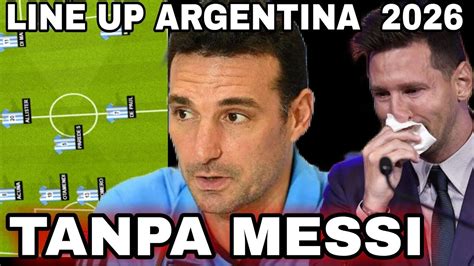 Prediksi Line Up Argentina Di Piala Dunia 2026 Youtube