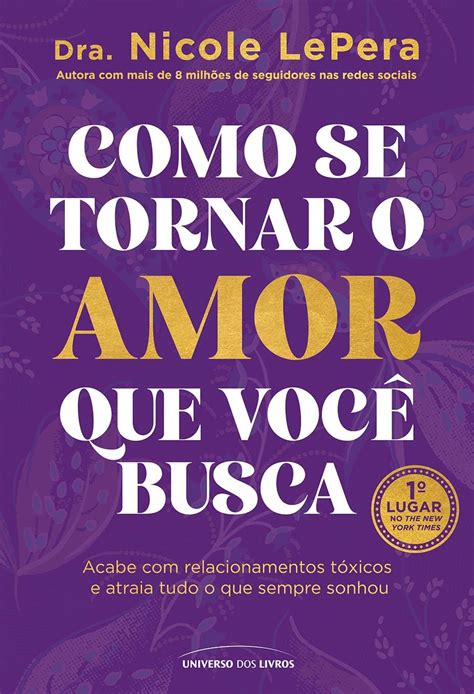 Como Se Tornar O Amor Que Voc Busca Ebook Lepera Dra Nicole