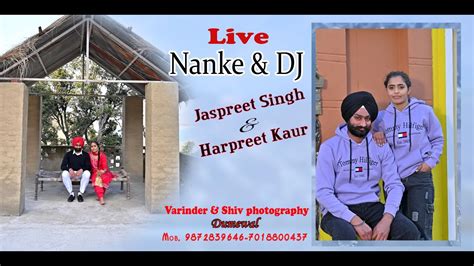 Live Wedding 1st Day Jaspreet Singh Weds Harpreet Kaur On23022024