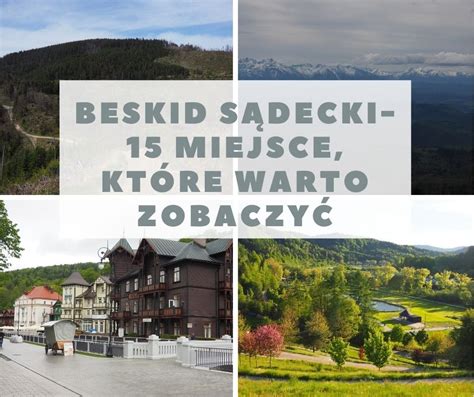 Beskid Sądecki 15 miejsc które warto zobaczyć manawpodrozy pl