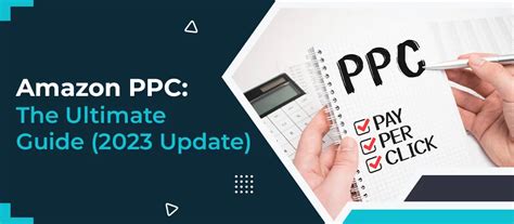 Amazon Ppc The Ultimate Guide 2023 Update