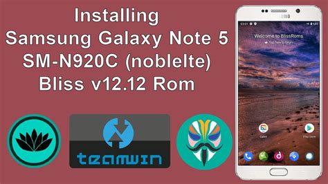 Samsung Galaxy Note 5 SM N920C noblelte Bliss v12 12 Rom Yükleme