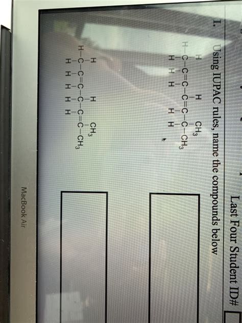 Solved Last Four Student Id Using Iupac Rules Name The Chegg