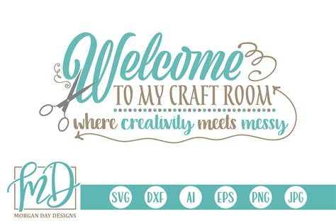 Welcome To My Craft Room SVG By Morgan Day Designs TheHungryJPEG