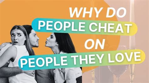 Why Do People Cheat On Someone They Love A Sex Therapist Answers Youtube