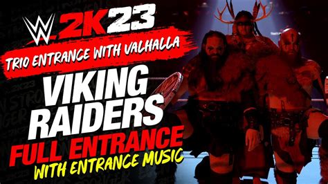 WWE 2K23 VIKING RAIDERS TRIO ENTRANCE WITH VALHALLA WWE2K23 ERIK