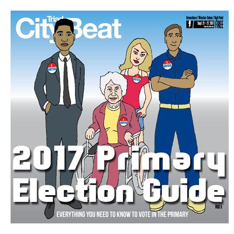 Tcb Sept 21 2017 — The Primary Election Guide By Triad City Beat Issuu