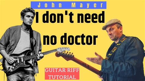 I Dont Need No Doctor Ray Charles Vr John Mayer Chitarra Riff