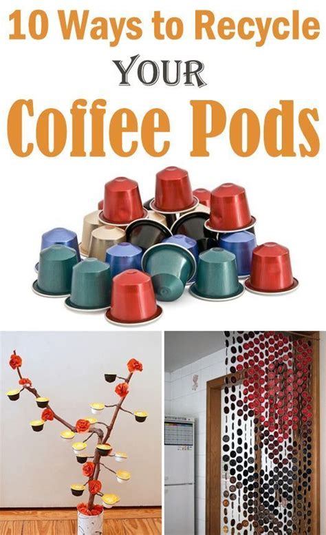 10 Ways To Recycle Your Coffee Pods Yes K Cup Crafts Tea Crafts Upcycled Crafts Diy Arts