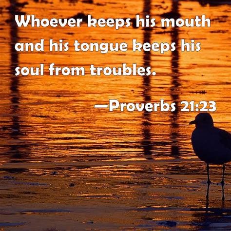 Proverbs Whoever Keeps His Mouth And His Tongue Keeps His Soul