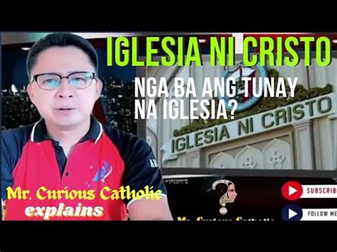 Iglesia Ni Cristo Nga Ba Ang Tunay Na Tatag Ni Cristo Mr Curious