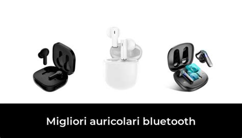 50 Migliori Auricolari Bluetooth Nel 2024 Recensioni Opinioni Prezzi