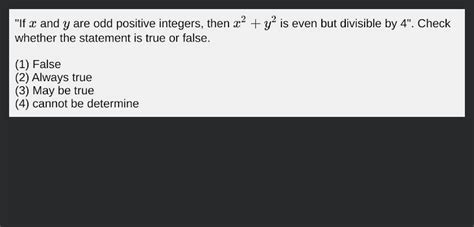 If X And Y Are Odd Positive Integers Then X Y Is Even But Divisible B