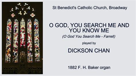 O God You Search Me And You Know Me St Benedicts Catholic Broadway