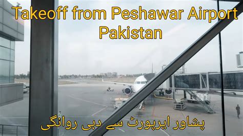 Peshawer Airport Takeoff In Airblue Peshawar Airport To Dubai In