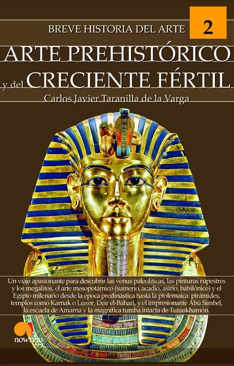 Breve Historia Del Arte Prehist Rico Y Del Creciente F Rtil Spanish