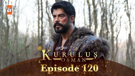 Kurulus Osman Urdu Season 4 Episode 120 YouTube