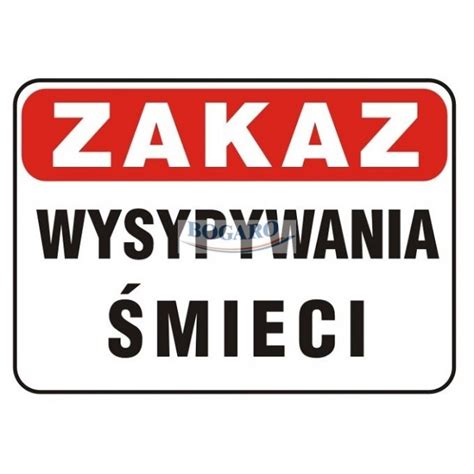 Znak TABLICA ZAKAZ WYSYPYWANIA ŚMIECI TBI 83