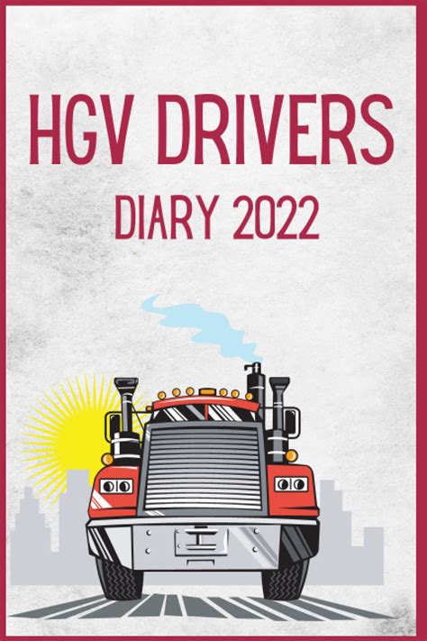 Buy HGV Drivers Diary 2022 For Truck Lorry And Delivery Employees To