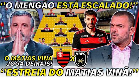 FLAMENGO X VOLTA REDONDA O MATIAS VINÃ VAI ESTREAR ESSA É A