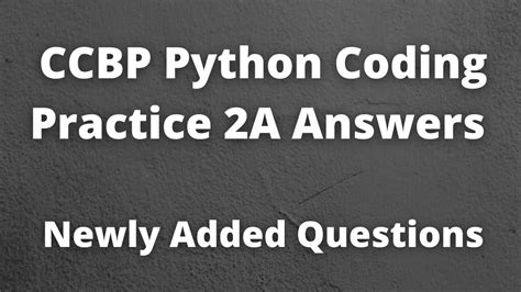 Ccbp Python Coding Practice 2a Answers Python Coding Solutions Ccbp