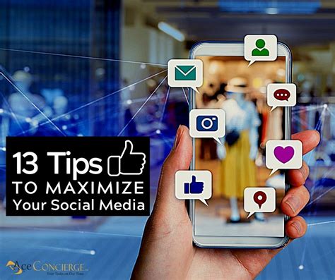 13 Tips To Maximize Your Social Media Footprint Ace Concierge