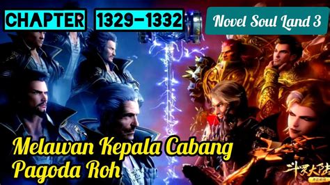 Melawan Kepala Cabang Pagoda Roh Novel Soul Land 3 Chapter 1329