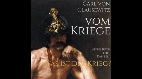 Carl Von Clausewitz Was Ist Der Krieg Das Erste Kapitel Aus