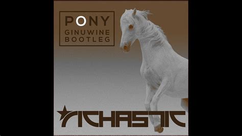 Pony (Richastic Unofficial Remix) [Ginuwine] - Richastic | Shazam