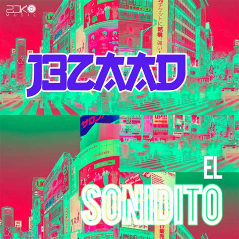 Stream El Sonidito Remix By J3zaad Listen Online For Free On Soundcloud