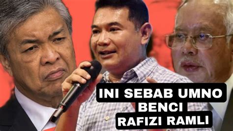 Ini Sebab Umno Bn Amat Benci Rafizi Youtube