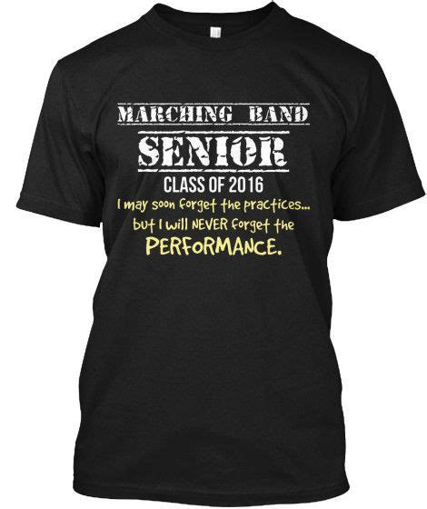 Marching Band Senior 2016 I May Soon Forget The Practices But I