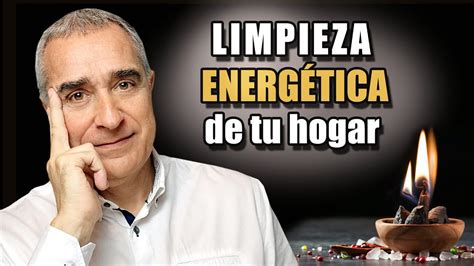 Limpieza Energ Tica Del Hogar Aprende C Mo Hacerlo F Cilmente Youtube