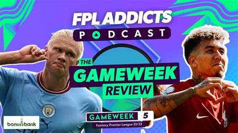 The Gameweek Review Fpl Gameweek 5 Fantasy Premier League 202223