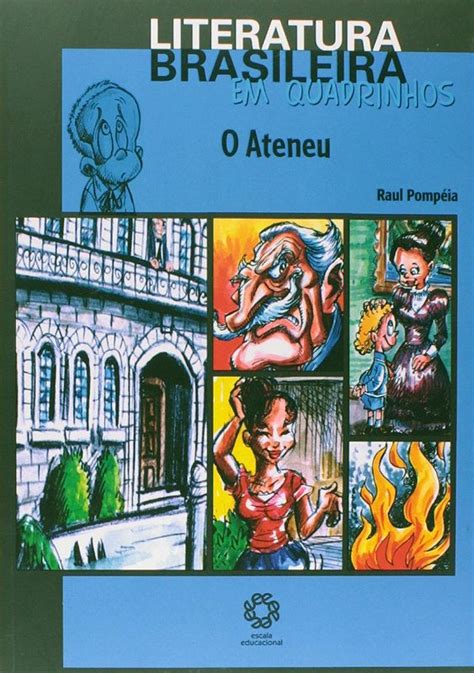 Literatura Brasileira Em Quadrinhos O Ateneu Atacado De Livros