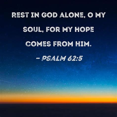 Psalm Rest In God Alone O My Soul For My Hope Comes From Him