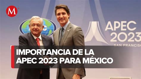 Por Qu Es Importante La Cumbre De Apec Para M Xico Youtube