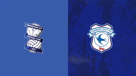 Match Preview Birmingham City Vs Cardiff City Cardiff