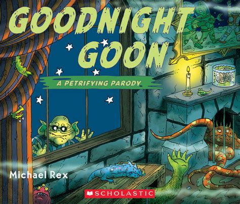 Goodnight Goon by Michael Rex | Scholastic