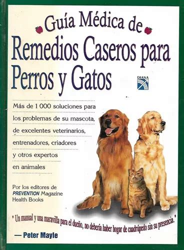 Guia Medica De Remedios Caseros Para Perros Peter Mayle MercadoLibre