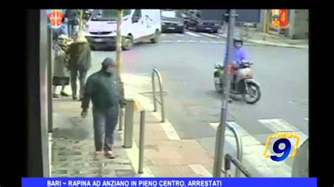 Bari Rapina Ad Anziano In Pieno Centro Arrestati Youtube