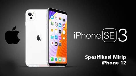 Apple Iphone Se Di Rilis Simak Spesifikasi Dan Harganya