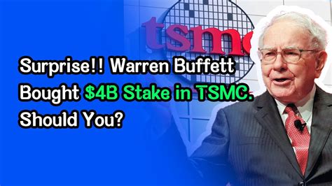 Surprise Warren Buffett Bought 4b Stake In Tsmc Should You Youtube