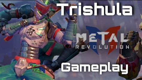 Metal Revolution Mobile Trishula The Ancient Boxer Gameplay Skills