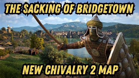 Sacking Of Bridgetown Tenosia Gameplay Chivalry 2 YouTube