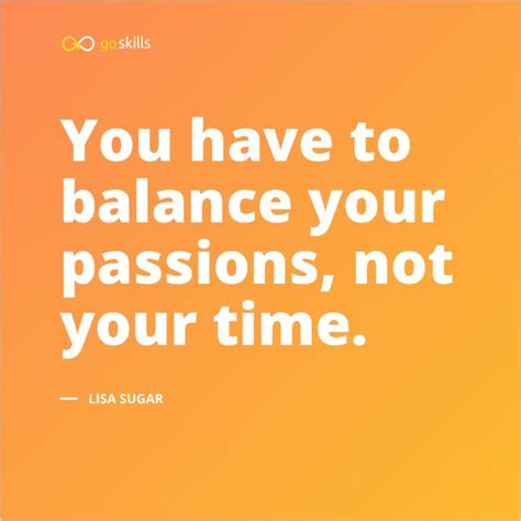 Work Life Balance Quotes To Learn From Goskills Work Life