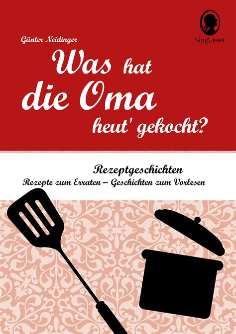 Günter Neidinger Was hat Oma heut gekocht Rezeptgeschichten by